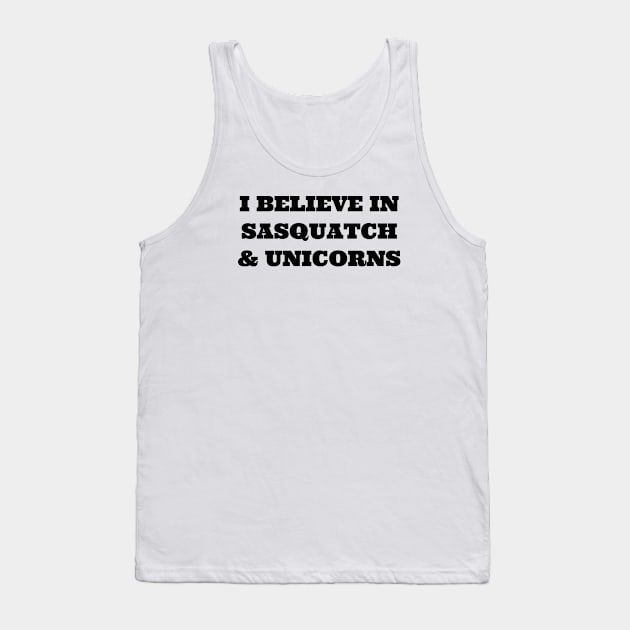 I Believe in Sasquatch & Unicorns Tank Top by TheDaintyTaurus